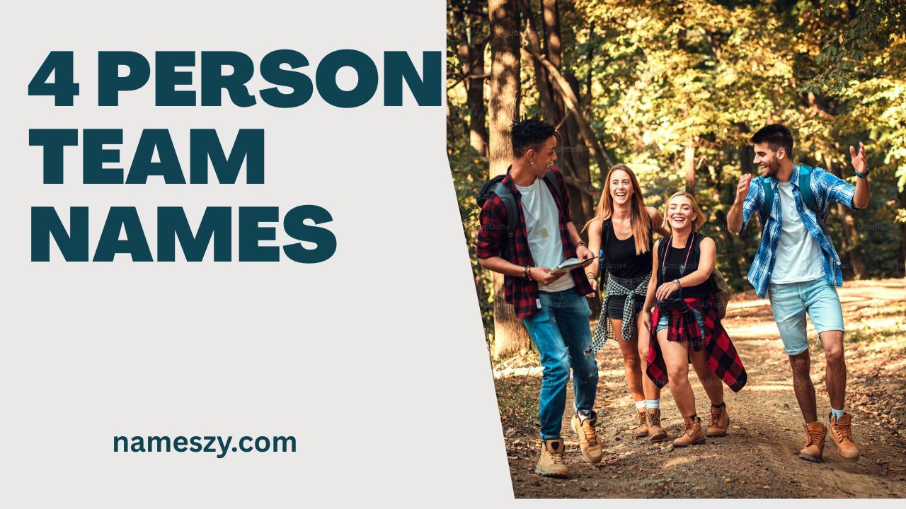 4 Person Team Names: Creative, Cool & Catchy Ideas for Every Squad