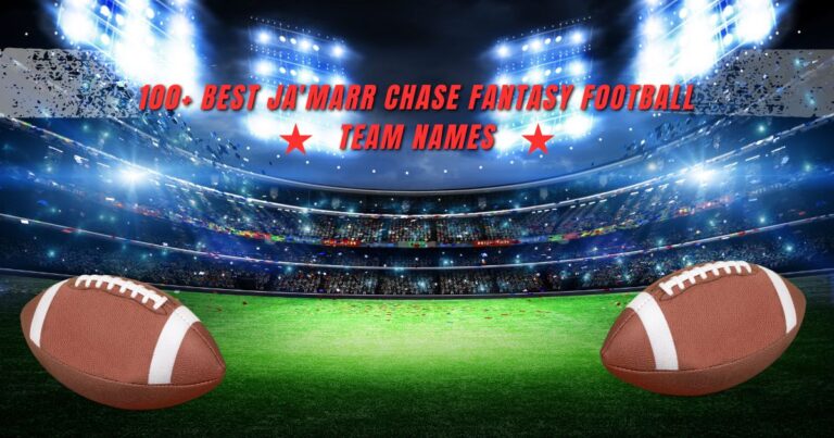 100+ Best Ja'Marr Chase Fantasy Football Team Names