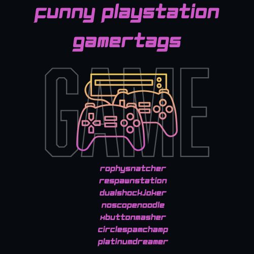 Funny PlayStation Gamertags