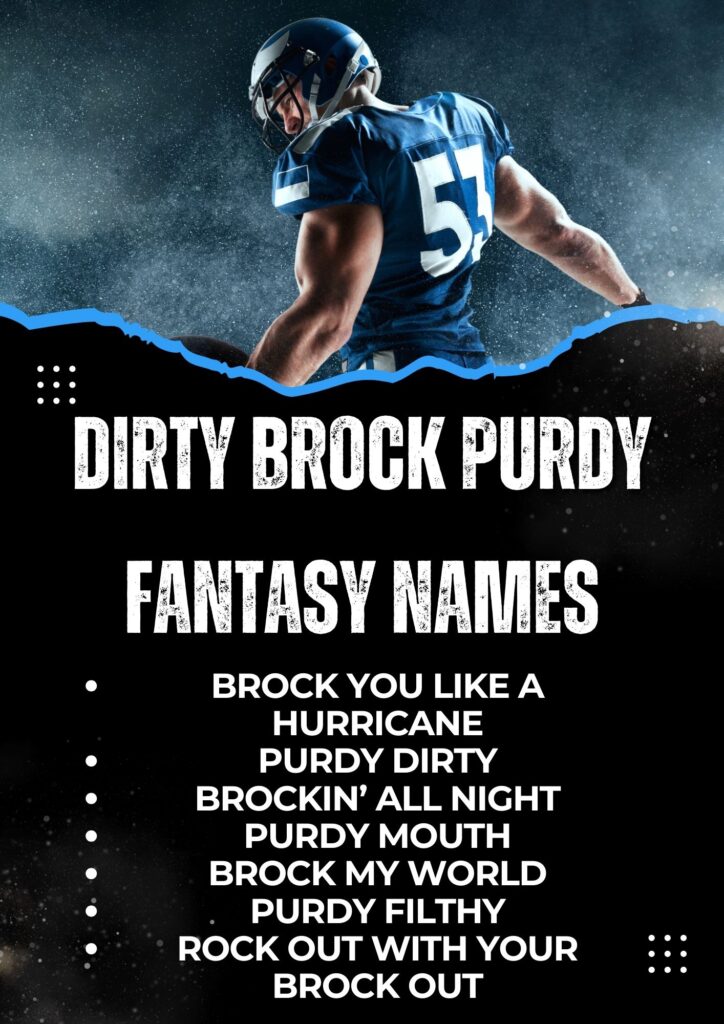 Dirty Brock Purdy Fantasy Names