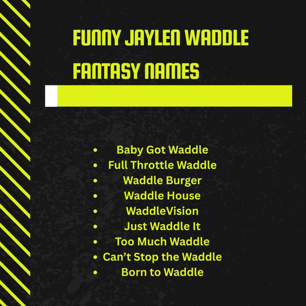 Funny Jaylen Waddle Fantasy Names