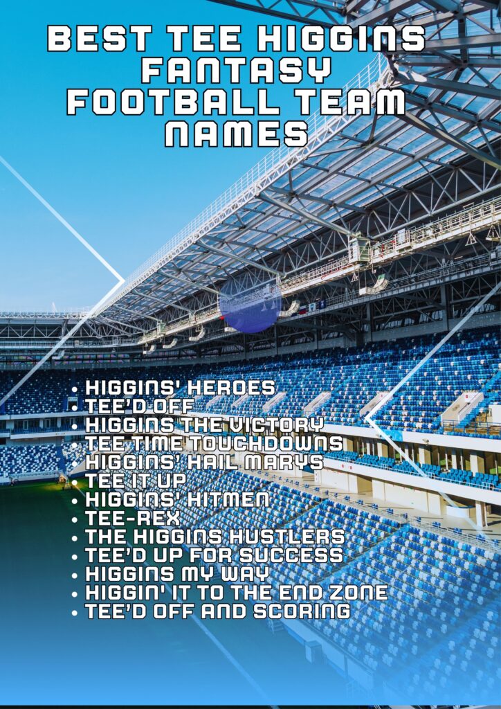 Best Tee Higgins Fantasy Football Team Names