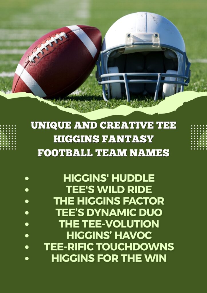 Unique and Creative Tee Higgins Fantasy Football Team Names