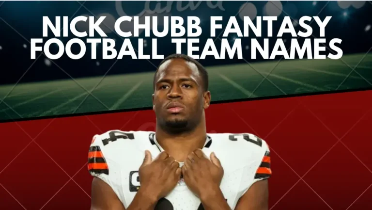 100+ Best Nick Chubb Fantasy Football Team Names