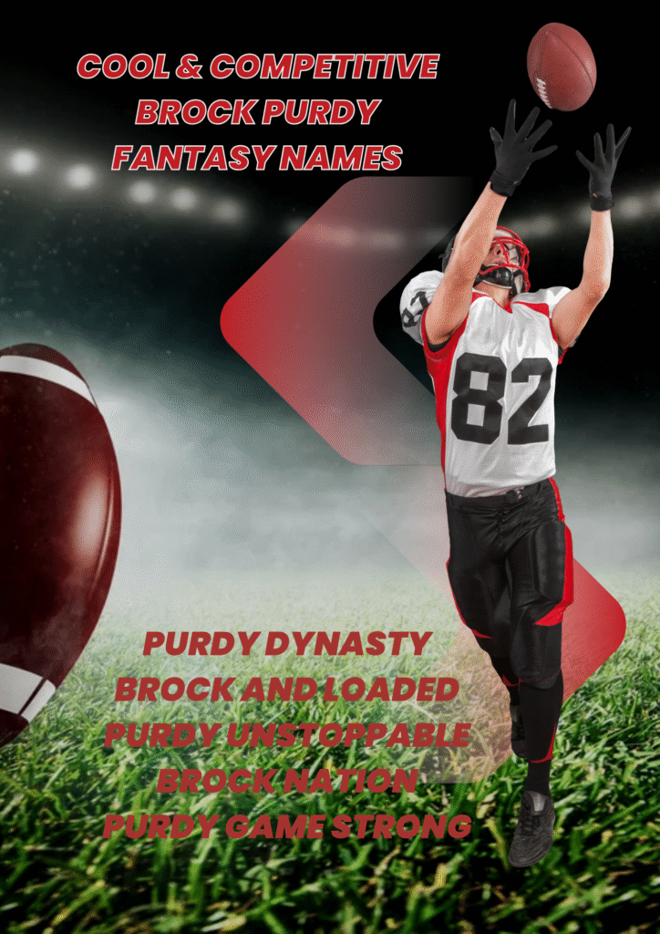 Cool & Competitive Brock Purdy Fantasy Names